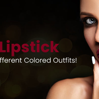 Tips To Match Matte Lipstick Shades With Different Colored Outfits!